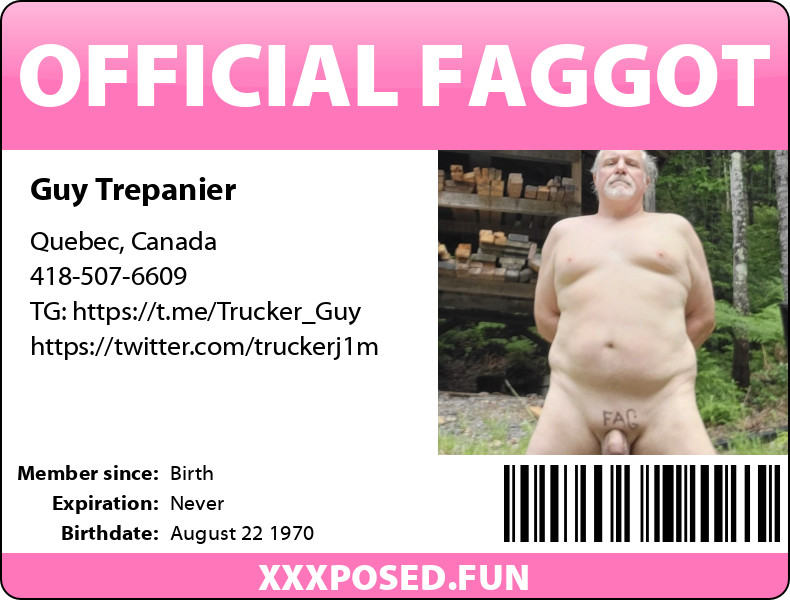 418-507-6609 f*ggot Guy Trepanier Quebec Canada