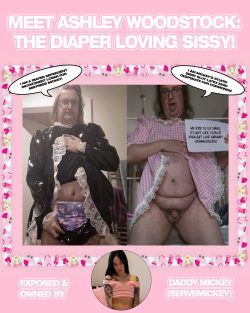 ~ meet ashley woodstock: the diaper loving sissy!