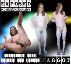 Naked exposed faggot