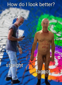 Better straight or a faggot?