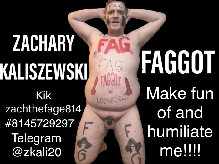 Zachary kaliszewski f*ggot