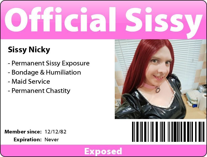 SissyNicky  – I need to be exposed forever!