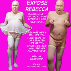 ~ EXPOSE TINY CLITTY REBECCA A SISSY sl*t f*g