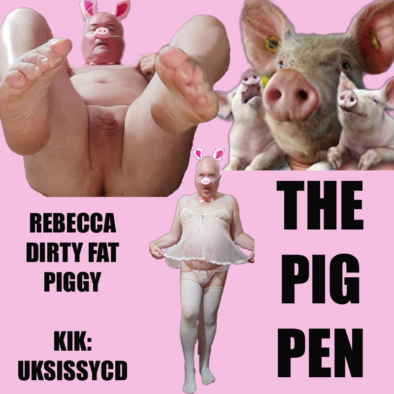 ~ SUBMISSIVE SISSY PIGGY REBEECA