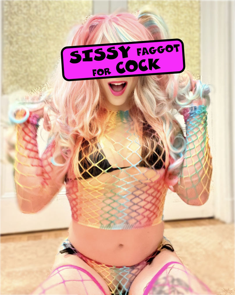 Sissy f*ggot for Cock!