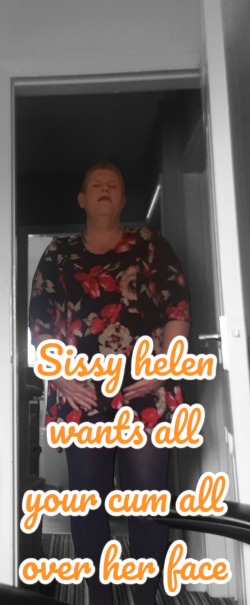 Pathetic sissy sl*t helen