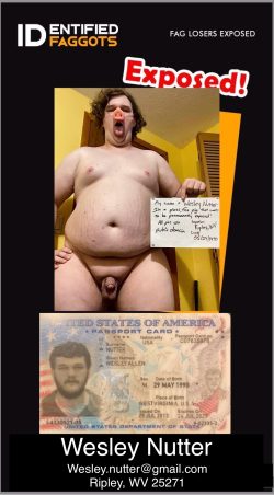 Wesley Nutter – ugly fat pig from West Virginia exposed