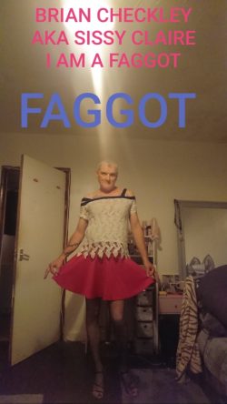 Pathetic sissy f*ggot