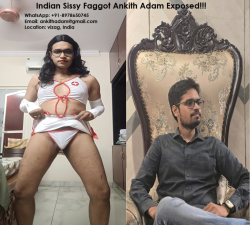 Indian Sissy f*ggot Ankith Adam Exposed completely