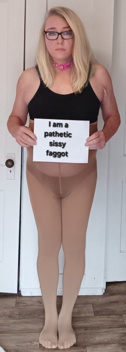 Pathetic sissy