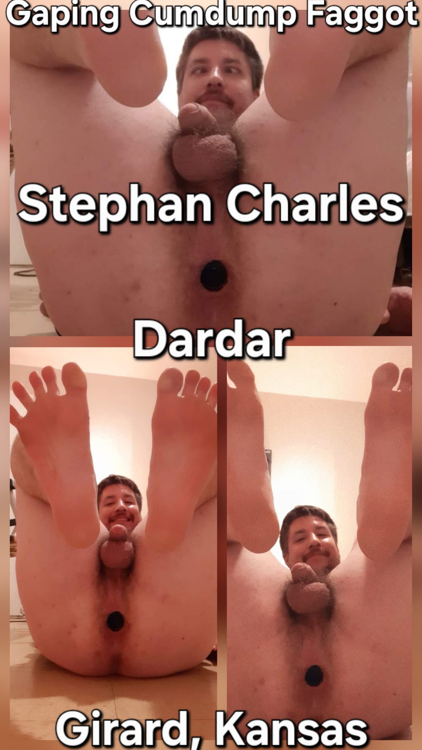 Stephan Charles Dardar Gaping Butthole wh*re