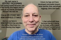 Jeffrey Rossman from New Fairfield, CT comes out as a boy loving sissy f*g.