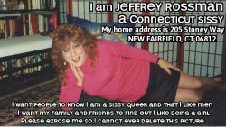Jeffrey Rossman from New Fairfield,CT exposed and outed on the internet