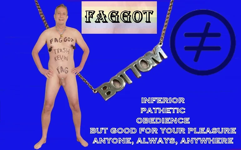 ~ i am f*ggot kevin