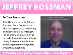Jeffrey Rossman exposes his sissy ID cards so he can fear  being recgonized