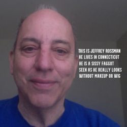 Jeffrey Rossman comes out to admit publicly he is a sissy faggot queer