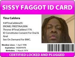 Sissy Tina Caldera  – Sissy f*ggot ID Card