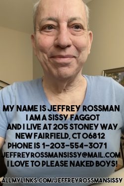 sissy f*ggot Jeffrey Rossman – JEFFREY